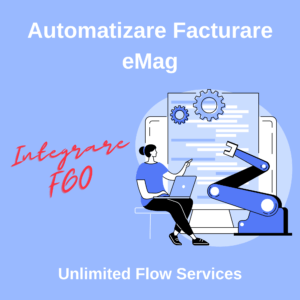 Automatizare Facturare eMag Unlimited Flow Services - Integrare FGO