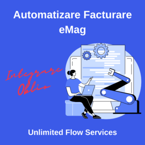 Automatizare Facturare eMag Unlimited Flow Services - Integrare Oblio